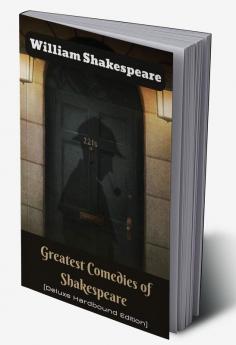 Greatest Comedies of Shakespeare (Deluxe Hardbound Edition)