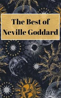 The Best of Neville Goddard