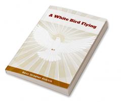 A White Bird Flying