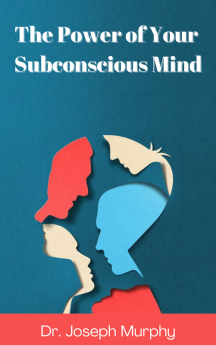 The Power of Your Subconscious Mind (Deluxe Hardbound Edition)