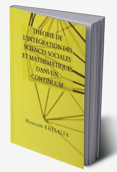 Théorie de l'intégration des sciences sociales et mathématiques dans un continuum