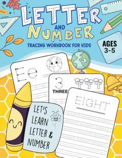 Letter and Number Tracing Workbook: Practice Pen Control with Letters - Traceable Letters for Pre-K and Kindergarten for Ages 3-5