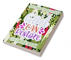 God Can Restore: Religious Quotes Coloring Book for Adults (For Stress Relief and Relaxation