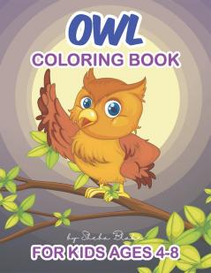 Owl Coloring Book for Kids Ages 4-8