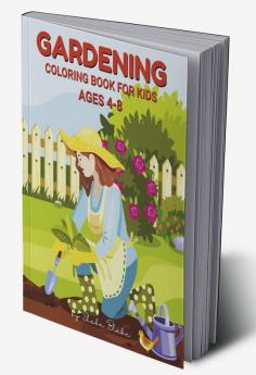 Gardening Coloring Book for Kids Ages 4-8