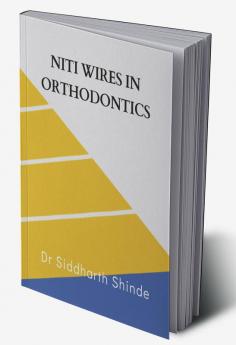 Niti Wires in Orthodontics