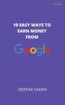 10 easy ways to earn money from google