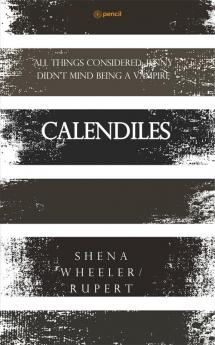 Calendiles: All things considered; Jenny didn't mind being a vampire