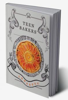 Teen Bakers' Cookbook