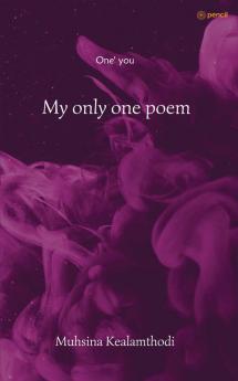 My only one poem: One' you