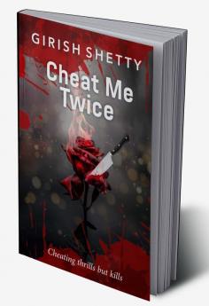 Cheat Me twice - Cheating thrills but kills