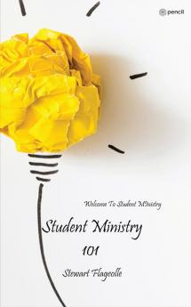 Student Ministry 101: Welcome To Student MInistry