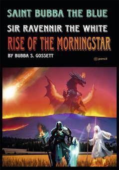 Saint Bubba the Blue and Sir Ravennir in Rise of the Morningstar