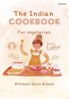 The Indian Cookbook for Vegetarians