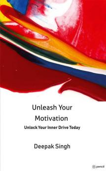 Unleash Your Motivation