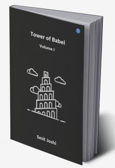 Tower of Babel : Volume I