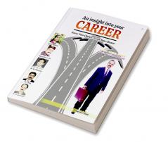 An Insight into your Career: Know Your Choice - Grow Your Chance