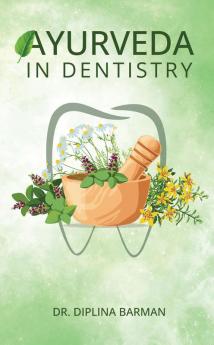 Ayurveda in Dentistry