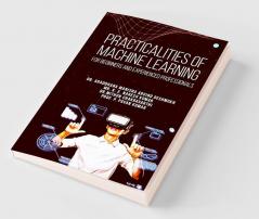 Practicalities of Machine Learning