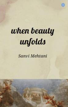 When Beauty Unfolds