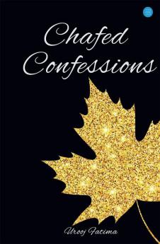 Chafed Confessions