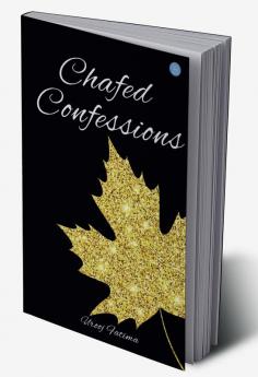 Chafed Confessions