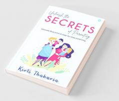 Unleash the Secrets of Parenting