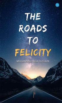 The Roads to Felicity