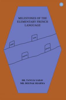 Milestones of the Elementary French Language