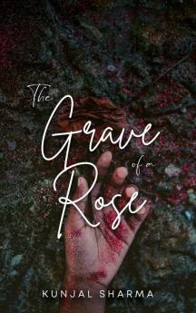 The Grave of a Rose