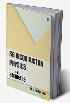 Semiconductor Physics for Engineers