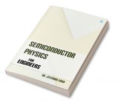 Semiconductor Physics for Engineers