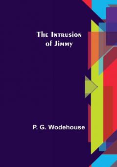 The Intrusion of Jimmy