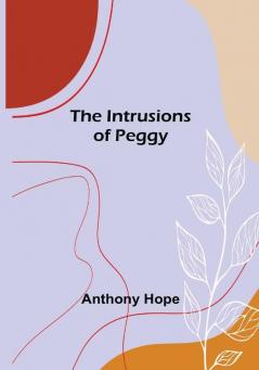 The Intrusions of Peggy