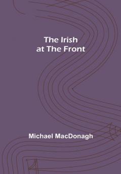 The Irish at the Front