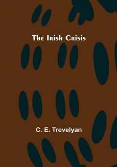 The Irish Crisis