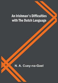 An Irishman's Difficulties with the Dutch Language