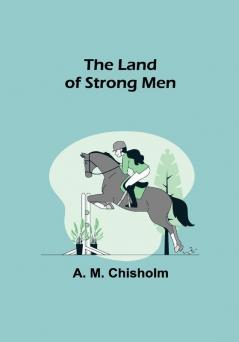 The Land of Strong Men