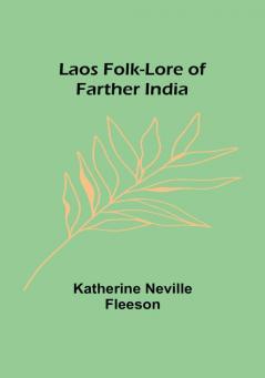 Laos Folk-Lore of Farther India