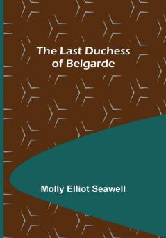 The Last Duchess of Belgarde