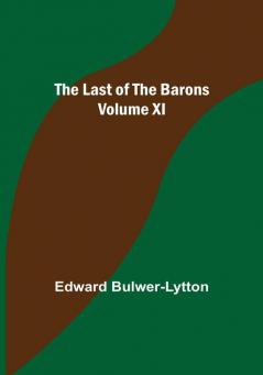 The Last of the Barons |  Volume XI