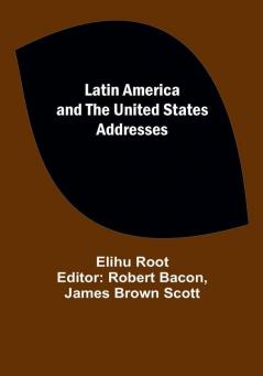 Latin America and the United States Addresses