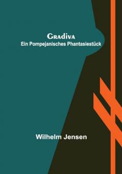 Gradiva: Ein pompejanisches Phantasiestück