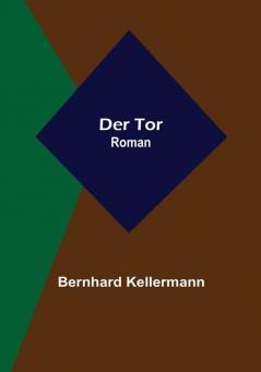 Der Tor: Roman