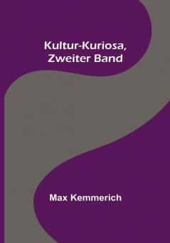 Kultur-Kuriosa Zweiter Band