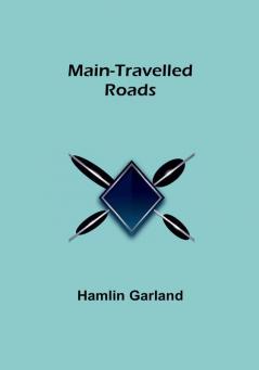 Main-Travelled Roads