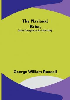 The National Being: Some Thoughts on an Irish Polity