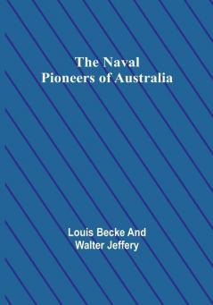 The Naval Pioneers of Australia