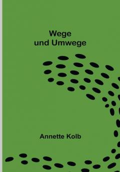 Wege und Umwege