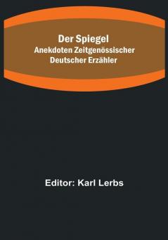 Der Spiegel: Anekdoten zeitgenössischer deutscher Erzähler